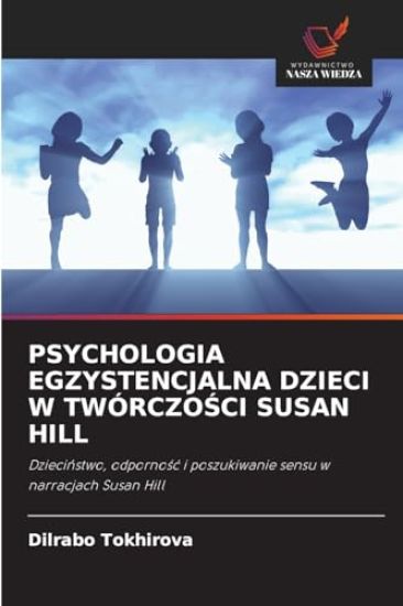Psychologia Egzystencjalna Dzieci W TwórczoSci Susan Hill