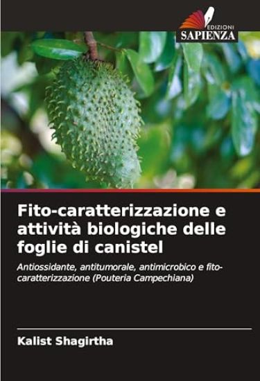 Fito-caratterizzazione e attività biologiche delle foglie di canistel