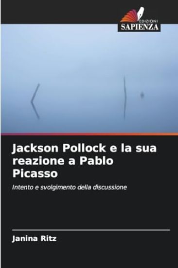Jackson Pollock e la sua reazione a Pablo Picasso