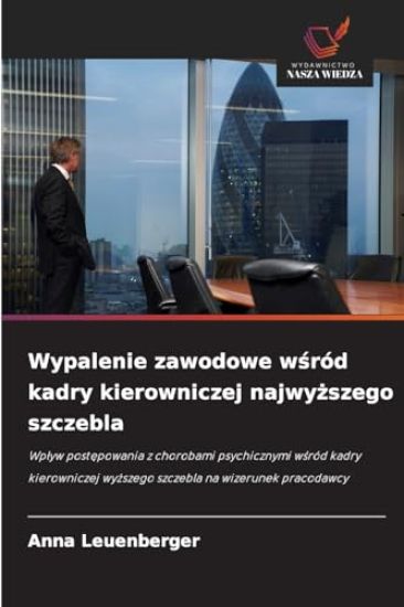 Wypalenie zawodowe wśród kadry kierowniczej najwyższego szczebla