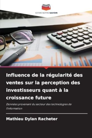 Influence de la régularité des ventes sur la perception des investisseurs quant à la croissance future