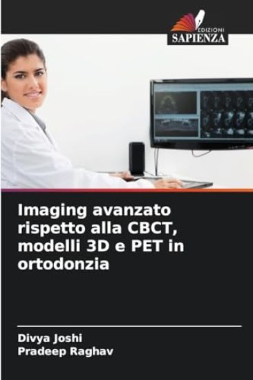 Imaging avanzato rispetto alla CBCT, modelli 3D e PET in ortodonzia