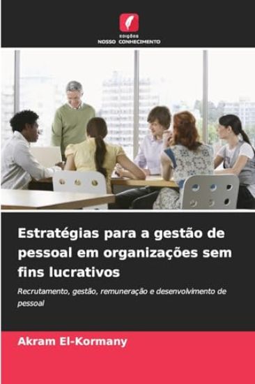 Estratégias para a gestão de pessoal em organizações sem fins lucrativos