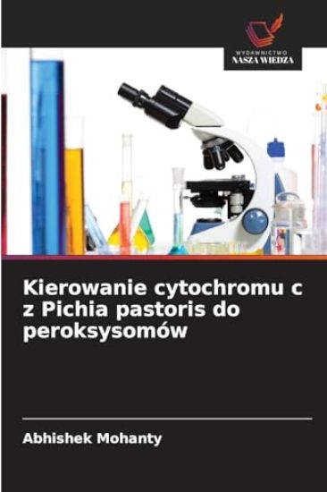 Kierowanie cytochromu c z Pichia pastoris do peroksysomów