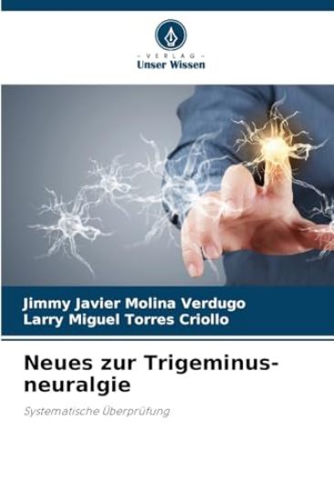 Neues zur Trigeminus-neuralgie