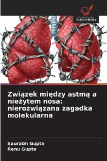 Związek między astmą a nieżytem nosa: nierozwiązana zagadka molekularna