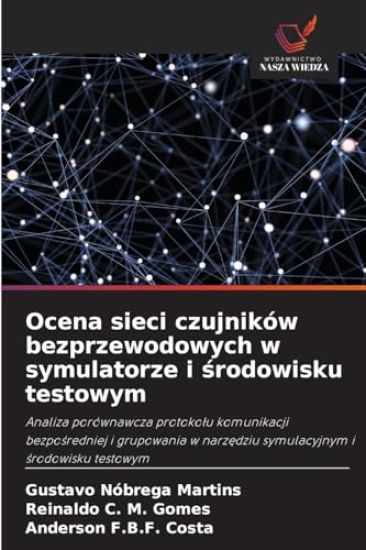 Ocena sieci czujników bezprzewodowych w symulatorze i środowisku testowym