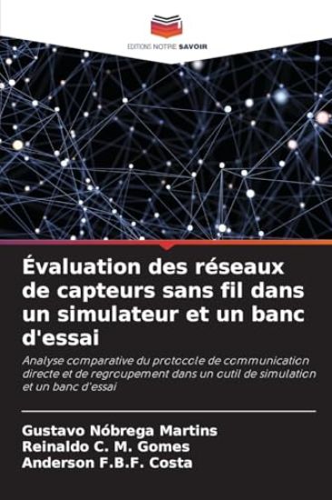 Évaluation des réseaux de capteurs sans fil dans un simulateur et un banc d'essai