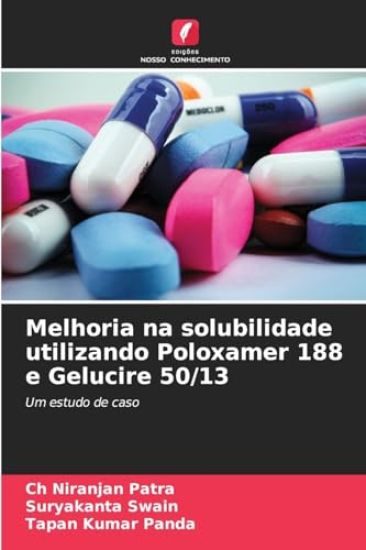 Melhoria na solubilidade utilizando Poloxamer 188 e Gelucire 50/13
