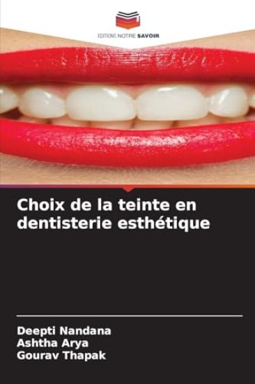 Choix de la teinte en dentisterie esthétique