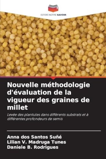 Nouvelle méthodologie d'évaluation de la vigueur des graines de millet
