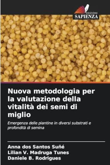 Nuova metodologia per la valutazione della vitalità dei semi di miglio