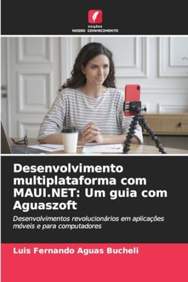 Desenvolvimento multiplataforma com MAUI.NET: Um guia com Aguaszoft