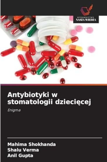 Antybiotyki w stomatologii dziecięcej