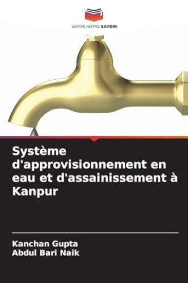 Système d'approvisionnement en eau et d'assainissement à Kanpur