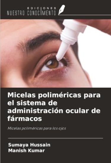 Micelas poliméricas para el sistema de administración ocular de fármacos