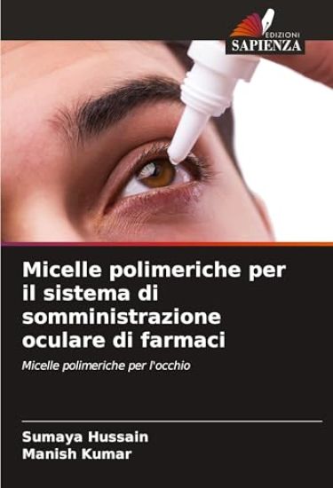 Micelle polimeriche per il sistema di somministrazione oculare di farmaci