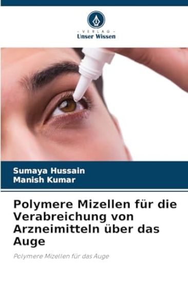 Polymere Mizellen für die Verabreichung von Arzneimitteln über das Auge