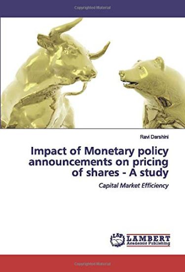 Impact of Monetary policy announcements on pricing of shares - A study