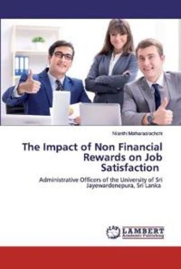 The Impact of Non Financial Rewards on Job Satisfaction
