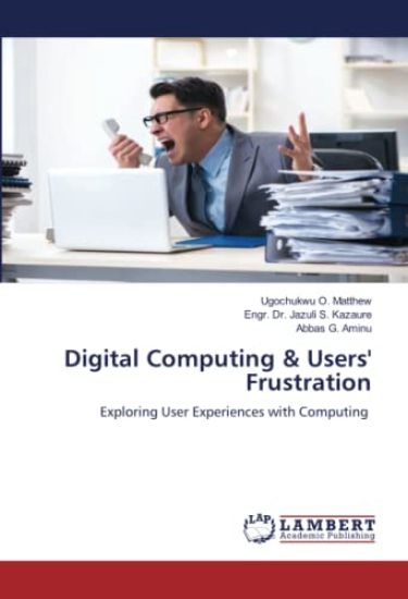 Digital Computing & Users' Frustration