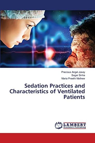 Sedation Practices and Characteristics of Ventilated Patients