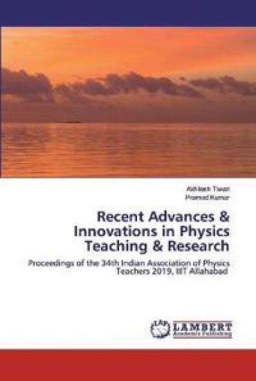 Recent Advances & Innovations in Physics Teaching & Research