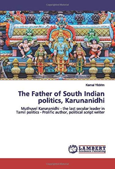 The Father of South Indian politics, Karunanidhi