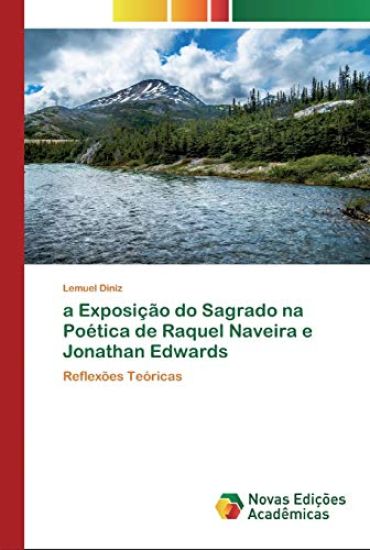 a Exposição do Sagrado na Poética de Raquel Naveira e Jonathan Edwards