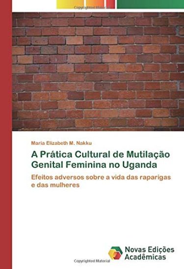 A Prática Cultural de Mutilação Genital Feminina no Uganda