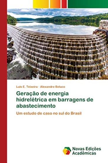 Geração de energia hidrelétrica em barragens de abastecimento