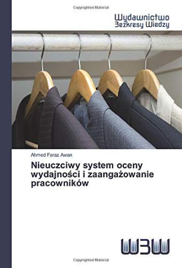 Nieuczciwy system oceny wydajno¿ci i zaanga¿owanie pracowników