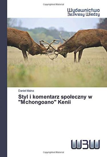 Styl i komentarz spo¿eczny w "Mchongoano" Kenii