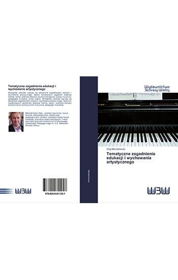 Tematyczne zagadnienia edukacji i wychowania artystycznego