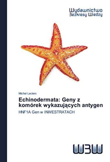 Echinodermata: Geny z komórek wykazuj¿cych antygen