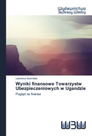 Wyniki finansowe Towarzystw Ubezpieczeniowych w Ugandzie