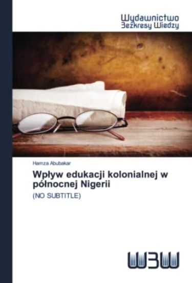 Wplyw edukacji kolonialnej w pólnocnej Nigerii