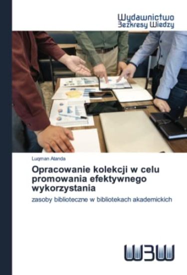 Opracowanie kolekcji w celu promowania efektywnego wykorzystania