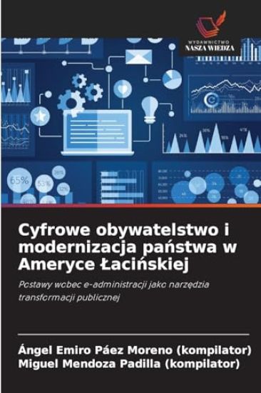 Cyfrowe obywatelstwo i modernizacja państwa w Ameryce Lacińskiej