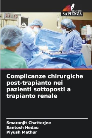 Complicanze chirurgiche post-trapianto nei pazienti sottoposti a trapianto renale