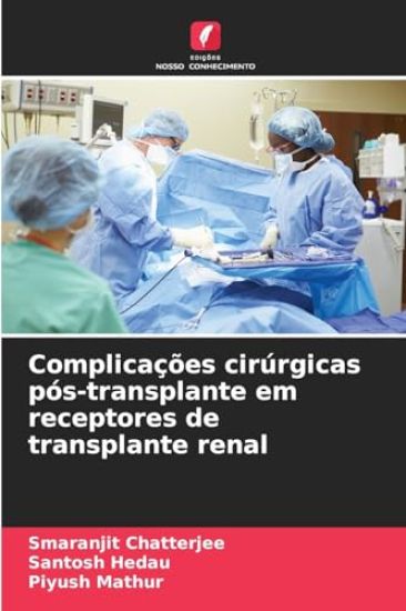 Complicações cirúrgicas pós-transplante em receptores de transplante renal