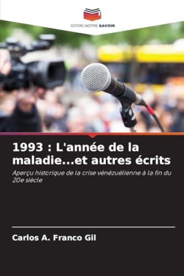 1993: L'année de la maladie...et autres écrits