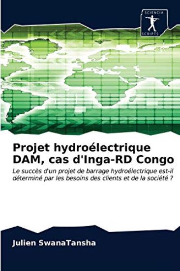 Projet hydroélectrique DAM, cas d'Inga-RD Congo