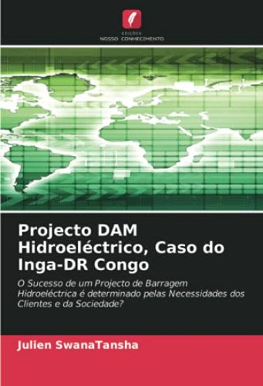 Projecto DAM Hidroeléctrico, Caso do Inga-DR Congo