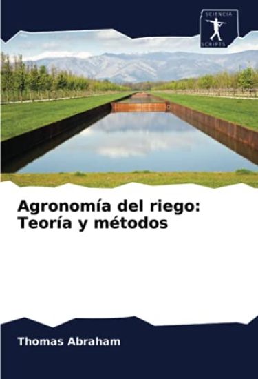 Agronomía del riego: Teoría y métodos