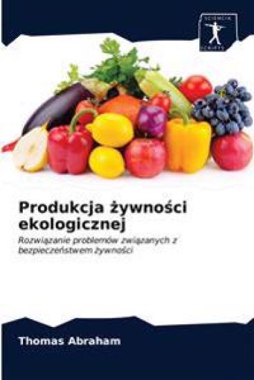 Produkcja zywnosci ekologicznej