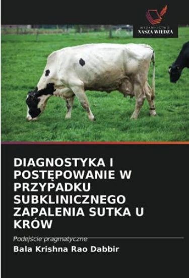 DIAGNOSTYKA I POST¿POWANIE W PRZYPADKU SUBKLINICZNEGO ZAPALENIA SUTKA U KRÓW