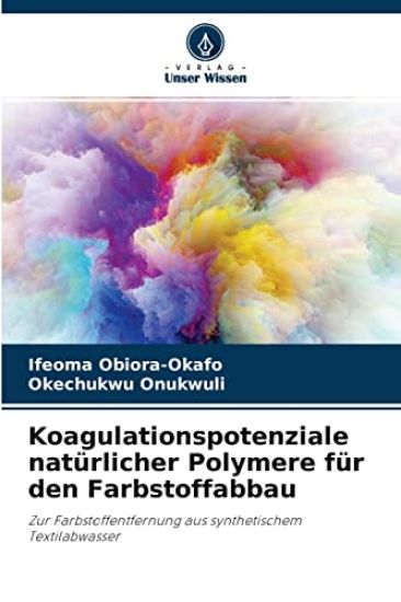 Koagulationspotenziale natürlicher Polymere für den Farbstoffabbau