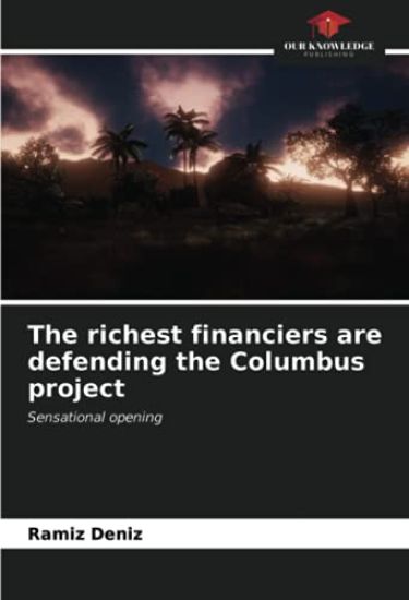 The richest financiers are defending the Columbus project