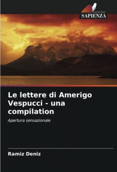 Le lettere di Amerigo Vespucci - una compilation